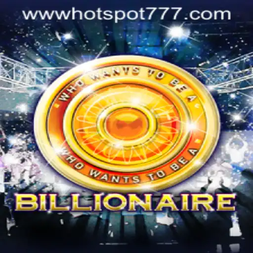 Billionaire: Dive into the World of Strategy and Fortune with Hotspot777