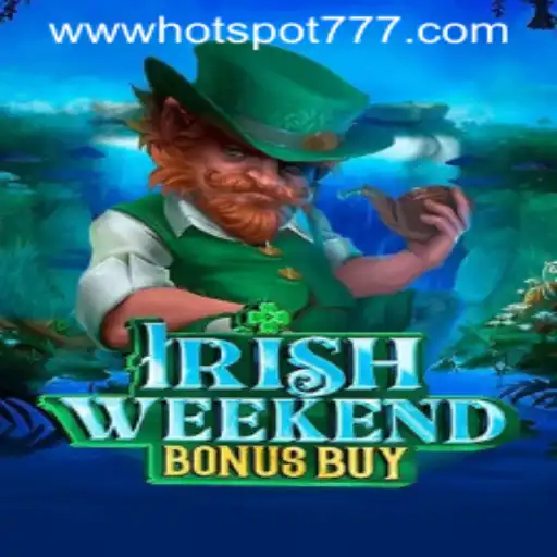 Exploring the Excitement of IrishWeekendBonusBuy: A Hotspot777 Gaming Experience