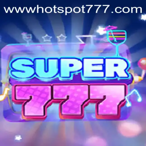 Exploring Super777: A Deep Dive into the Game with Hotspot777