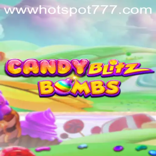 Discover the Thrills of CandyBlitzBombs with Hotspot777