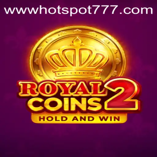 Exploring RoyalCoins2: The Epic Adventure with Hotspot777